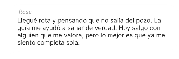 Rosa: sanó de verdad y hoy se siente completa incluso estando sola.